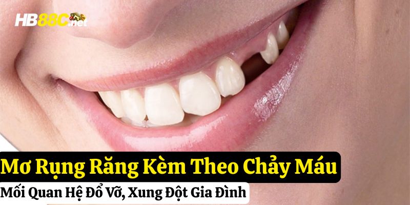 hb88 giấc mơ rụng răng