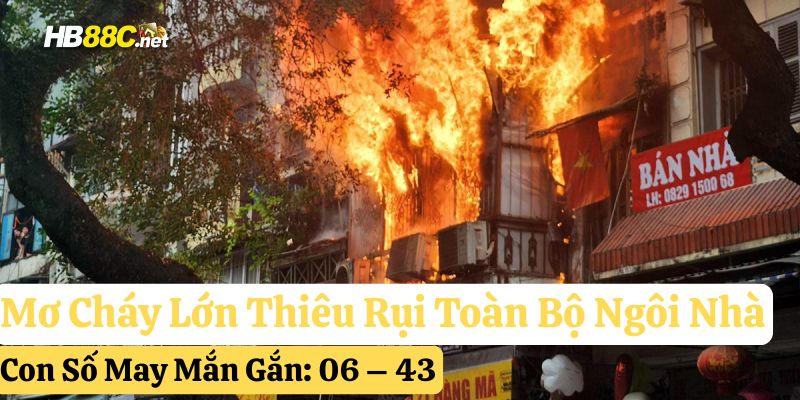 hb88 mơ thấy cháy nhà