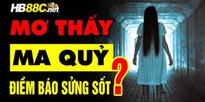 nằm mơ thấy ma đuổi đánh số gì hb88