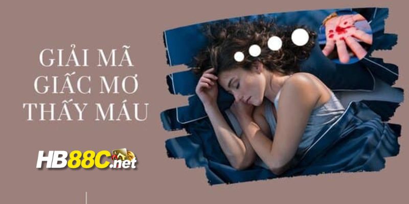 nằm mơ thấy máu hb88
