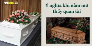 nằm mơ thấy quan tài hb88
