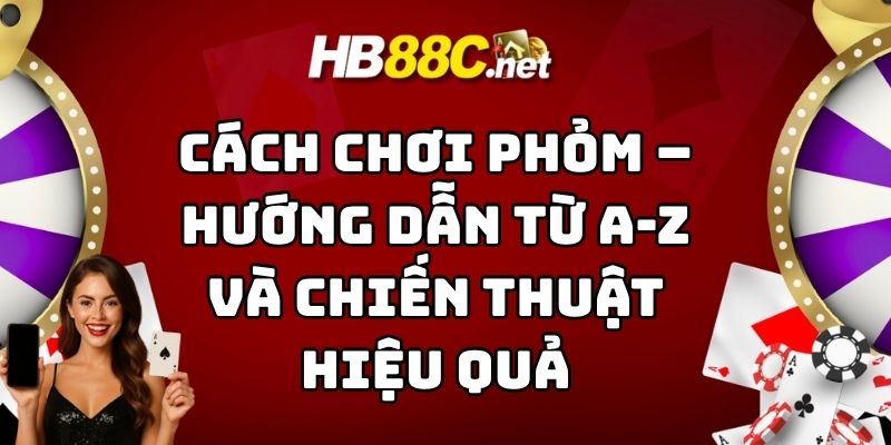 cách chơi phỏm hb88 thumb