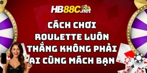 cách chơi roulette luôn thắng hb88 thumb