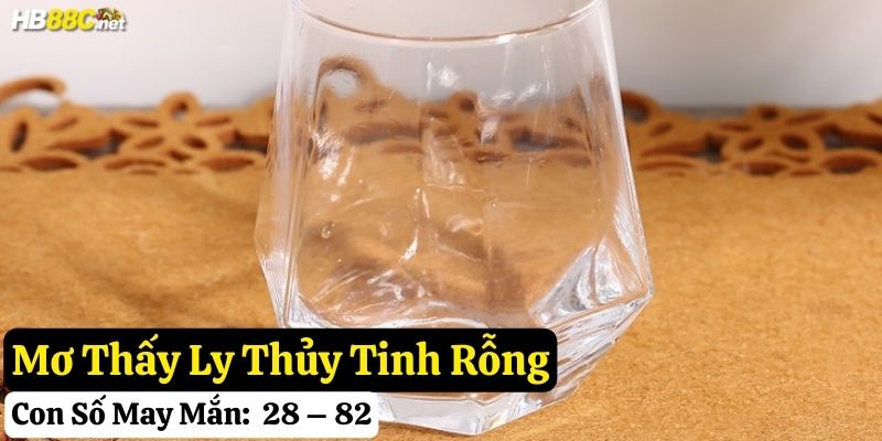 mơ thấy ly thủy tinh hb88