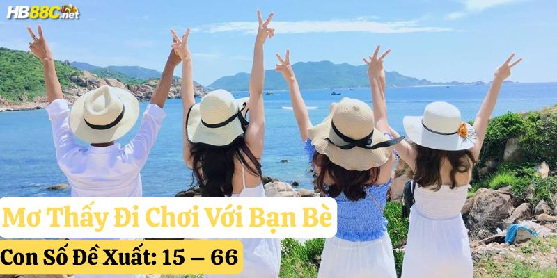 nằm mơ thấy bạn bè hb88