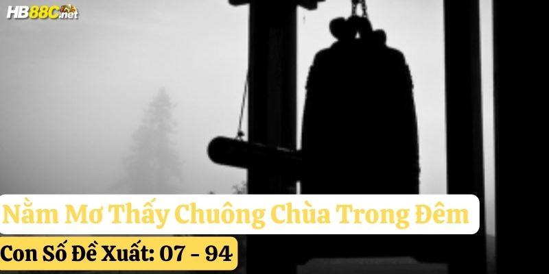 nằm mơ thấy chuông chùa hb88