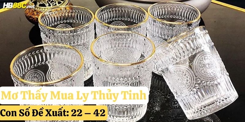 mơ thấy ly thủy tinh