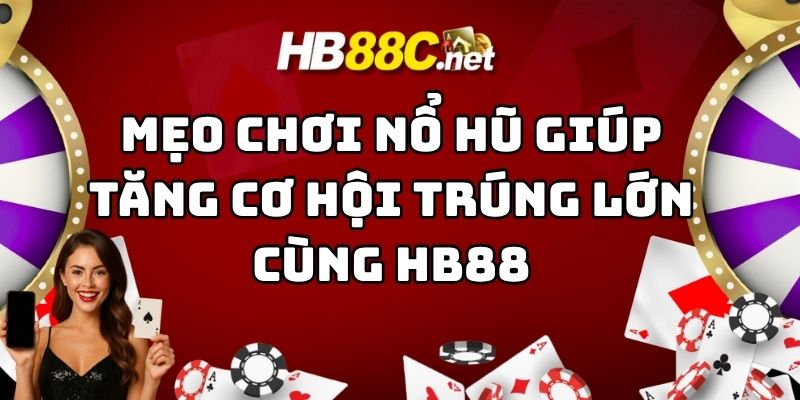 mẹo chơi nổ hũ hb88 thumb