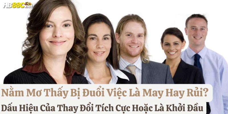 nằm mơ thấy bị đuổi việc