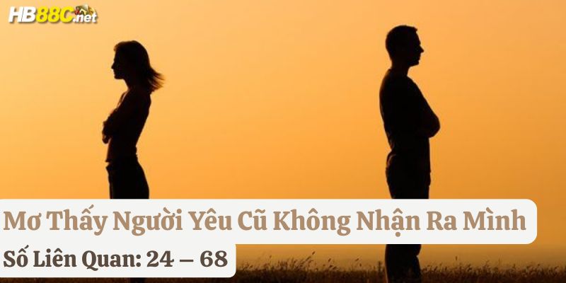 mơ thấy người yêu cũ hb88