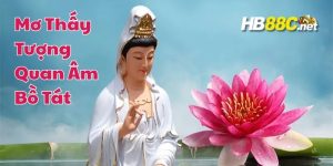 mơ thấy tượng Quan Âm Bồ Tát hb88 thumb