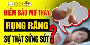 nằm mơ thấy rụng răng tốt hay xấu hb88 thumb