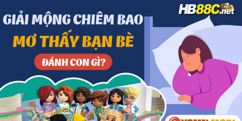 nằm mơ thấy bạn bè hb88 thumb
