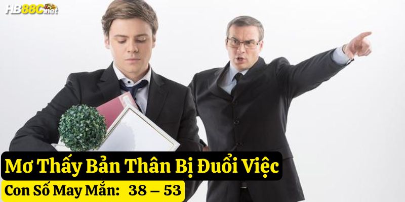 nằm mơ bị đuổi việc