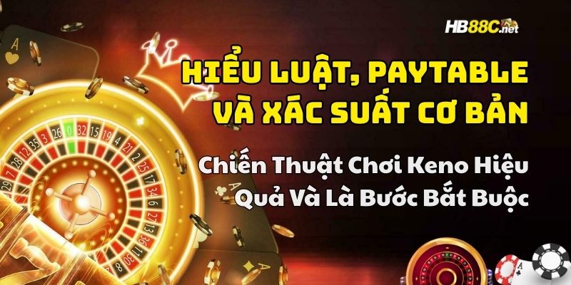 chiến thuật chơi keno hiệu quả hb88