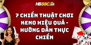 chiến thuật chơi keno hiệu quả hb88 thumb