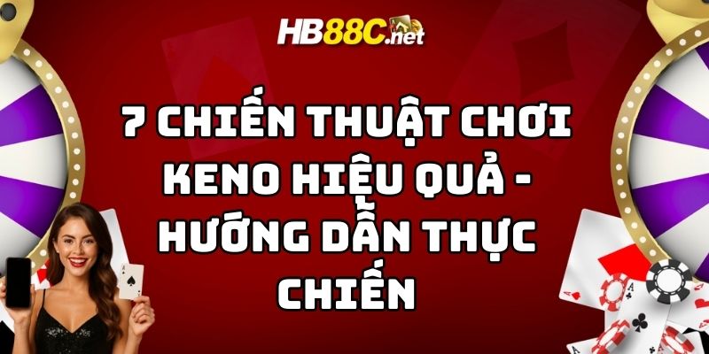 chiến thuật chơi keno hiệu quả hb88 thumb