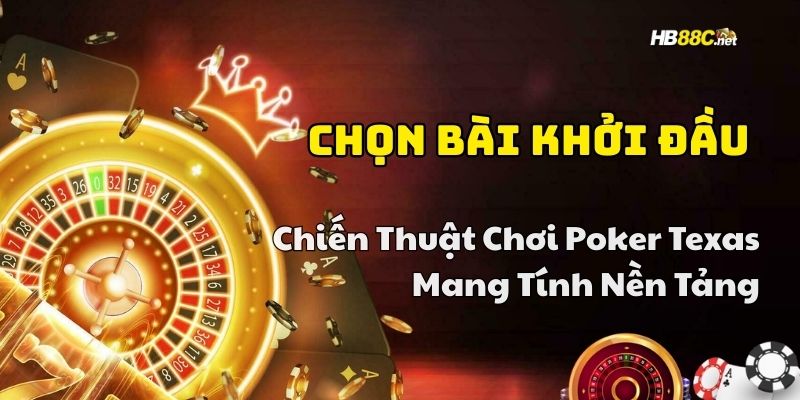 chiến thuật chơi poker texas hb88