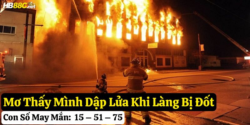 mơ thấy người đốt làng hb88