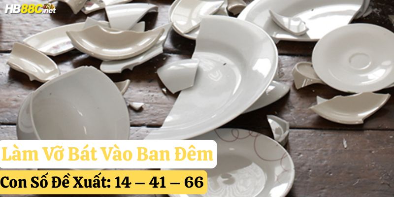 thấy làm vỡ bát