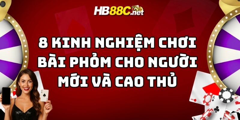 kinh nghiệm chơi bài phỏm hb88 thumb