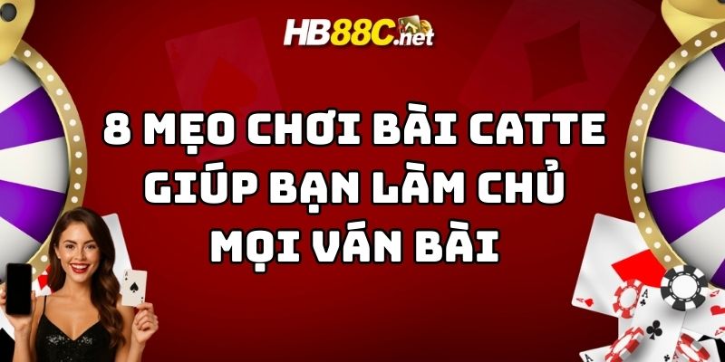 mẹo chơi bài catte hb88 thumb