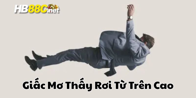 mơ thấy rơi từ trên cao hb88 thumb