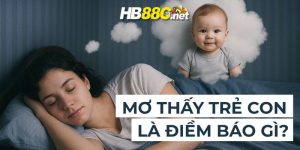 mơ thấy trẻ con hb88 thumb