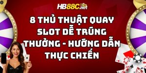 thủ thuật quay slot dễ trúng thưởng hb88 thumb